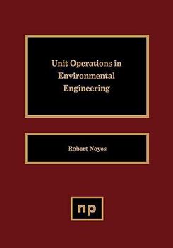 Hardcover Unit Operations in Environmental Engineering Book