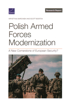 Paperback Polish Armed Forces Modernization: A New Cornerstone of European Security? Book