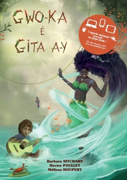 Paperback Gwo-Ka é gita a-y [French] Book