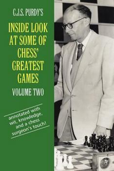 Paperback C.J.S. Purdy's Inside Look at Some of Chess' Greatest Games Volume Two Book
