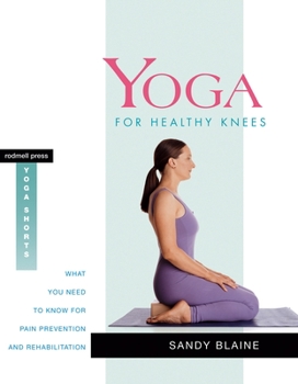 Paperback Yoga for Healthy Knees: What You Need to Know for Pain Prevention and Rehabilitation Book