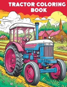 Paperback Tractor Coloring Book: For adults and children Book