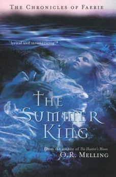 The Summer King - Book #2 of the Chronicles of Faerie