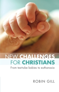 Paperback New Challenges for Christians: From Test Tube Babies to Euthanasia Book