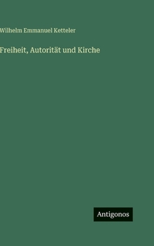 Hardcover Freiheit, Autorität und Kirche [German] Book