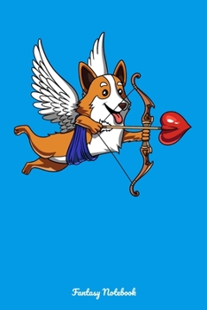 Paperback Fantasy Notebook: Corgi Cupid Notebook Book