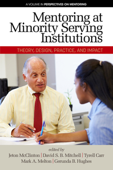 Paperback Mentoring at Minority Serving Institutions (Msis): Theory, Design, Practice and Impact Book