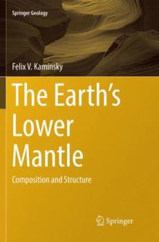 Paperback The Earth's Lower Mantle: Composition and Structure Book