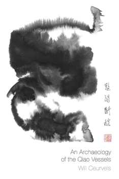 Paperback An Archaeology of the Qiao Vessels Book