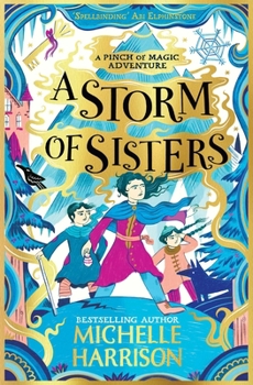 Paperback A Storm of Sisters: Bring the magic home with the Pinch of Magic Adventures (A Pinch of Magic Adventure) Book