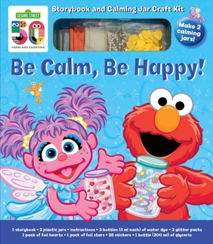 Paperback Sesame Street: Be Calm, Be Happy: Storybook and Calming Jar Craft Kit Book