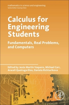 Paperback Calculus for Engineering Students: Fundamentals, Real Problems, and Computers Book