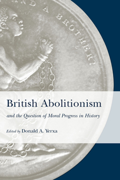 Hardcover British Abolitionism and the Question of Moral Progress in History Book