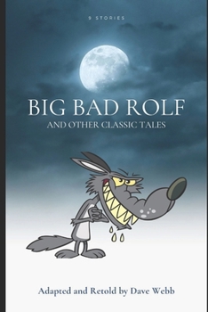 Big Bad Rolf: and Other Classic Tales B0CM1DNKX6 Book Cover