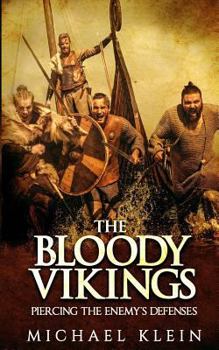 The Bloody Vikings: Piercing the Enemy's Defenses