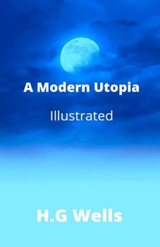 Paperback A Modern Utopia Illustrated Book