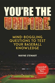 Paperback You're the Umpire: Mind-Boggling Questions to Test Your Baseball Knowledge Book