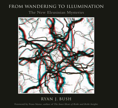 From Wandering to Illumination : The New Eleusinian Mysteries