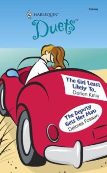 Mass Market Paperback The Girl Least Likely To.../The Deputy Gets Her Man Book