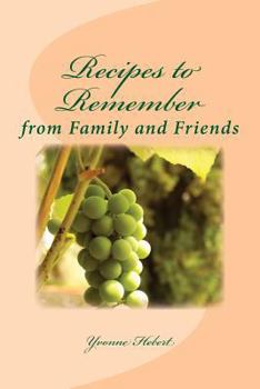 Paperback Recipes to Remember: from Family and Friends Book