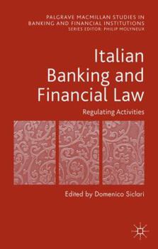 Hardcover Italian Banking and Financial Law: Regulating Activities: Regulating Activities Book