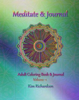 Paperback Meditate and Journal: Adult Coloring Book & Journal (Volume) Book