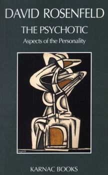 Paperback The Psychotic: Aspects of the Personality Book