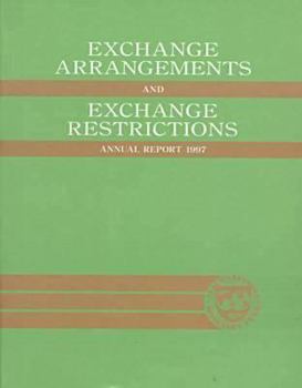 Paperback Exchange Arrangements and Exchange Restrictions: Annual Report 1997 Book
