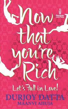 Paperback Now That You're Rich Let's Fall in Love! Book