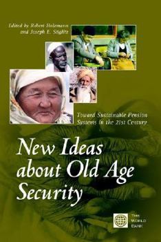 Paperback New Ideas about Old Age Security: Toward Sustainable Pension Systems in the 21st Century Book