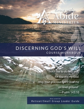 Paperback Discerning God's Will - Revision #1: Workbook (& Leader Guide): Workbook (& Leader Guide): Workbook (& Leader Guide) Book