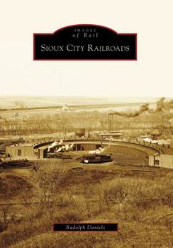 Paperback Sioux City Railroads Book