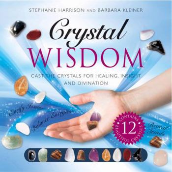 Paperback Crystal Wisdom: Cast the Crystals for Healing, Insight, and Divination Book
