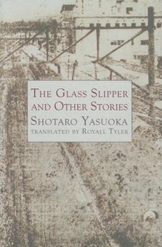 The Glass Slipper and Other Stories (Dalkey Japanese Literature) (Dalkey Japanese Literature) - Book  of the Japanese Literature