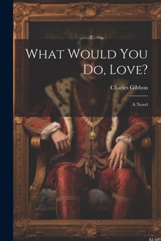 Paperback What Would You Do, Love? Book