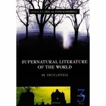 Hardcover Supernatural Literature of the World: An Encyclopedia, Volume 3, P-Z Book