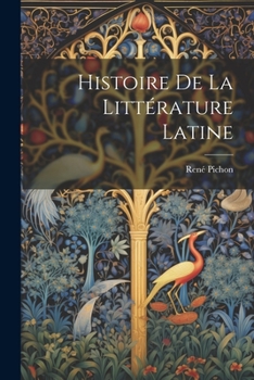 Paperback Histoire De La Littérature Latine [French] Book
