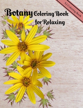 Paperback Botany Coloring Book for Relaxing: A Flower Adult Coloring Book