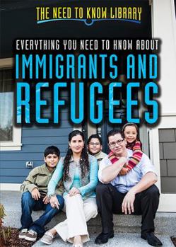 Paperback Everything You Need to Know about Immigrants and Refugees Book