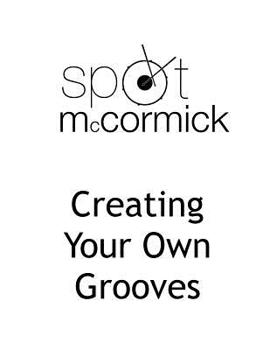 Paperback Creating Your Own Grooves Book