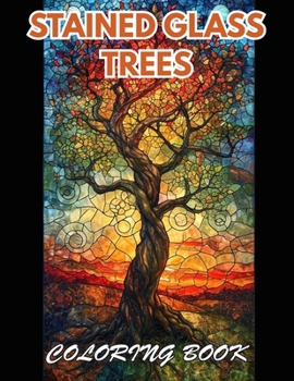 Paperback Stained Glass Trees Coloring Book: 100+ Coloring Pages for Relaxation Book