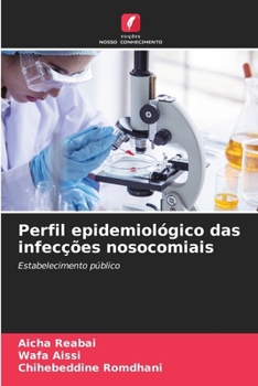 Paperback Perfil epidemiológico das infecções nosocomiais [Portuguese] Book