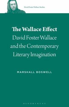 Paperback The Wallace Effect: David Foster Wallace and the Contemporary Literary Imagination Book
