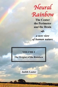 Neural Rainbow: The Center the Perimeter and the Brain