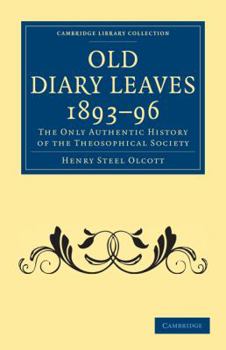 Paperback Old Diary Leaves 1893-6: The Only Authentic History of the Theosophical Society Book