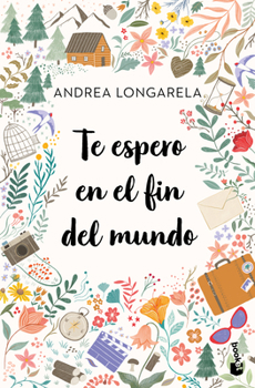 Te Espero En El Fin del Mundo / I'll Wait for You at the End of the World (Spanish Edition)