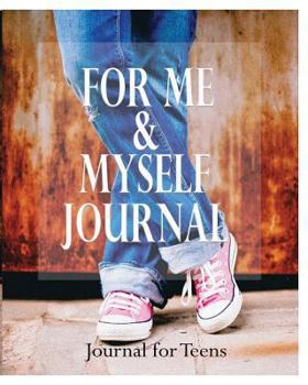 Paperback For Me and Myself Journal: Journal for Teens Book