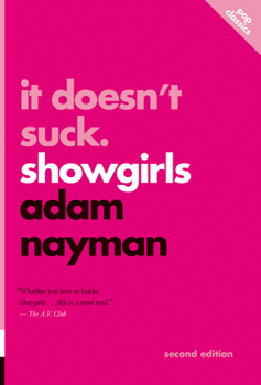 It Doesn't Suck: Showgirls - Book #1 of the Pop Classics