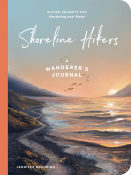 Paperback Shoreline Hikers: Guided Prompts for Wandering Near Water Book