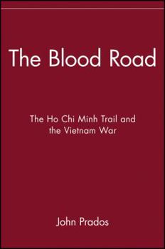 Paperback The Blood Road: The Ho Chi Minh Trail and the Vietnam War Book